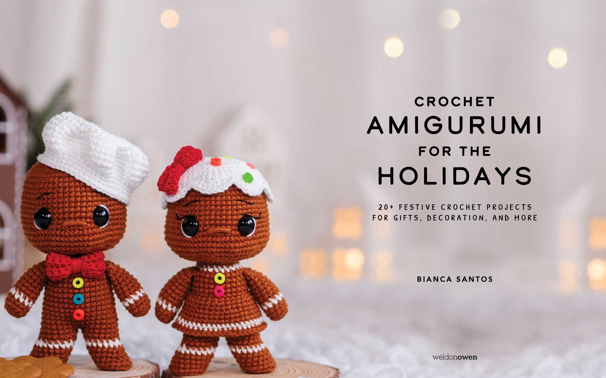 Crochet Amigurumi for the Holidays: 20+ Festive Crochet Projects for Gifts, Decoration, and More