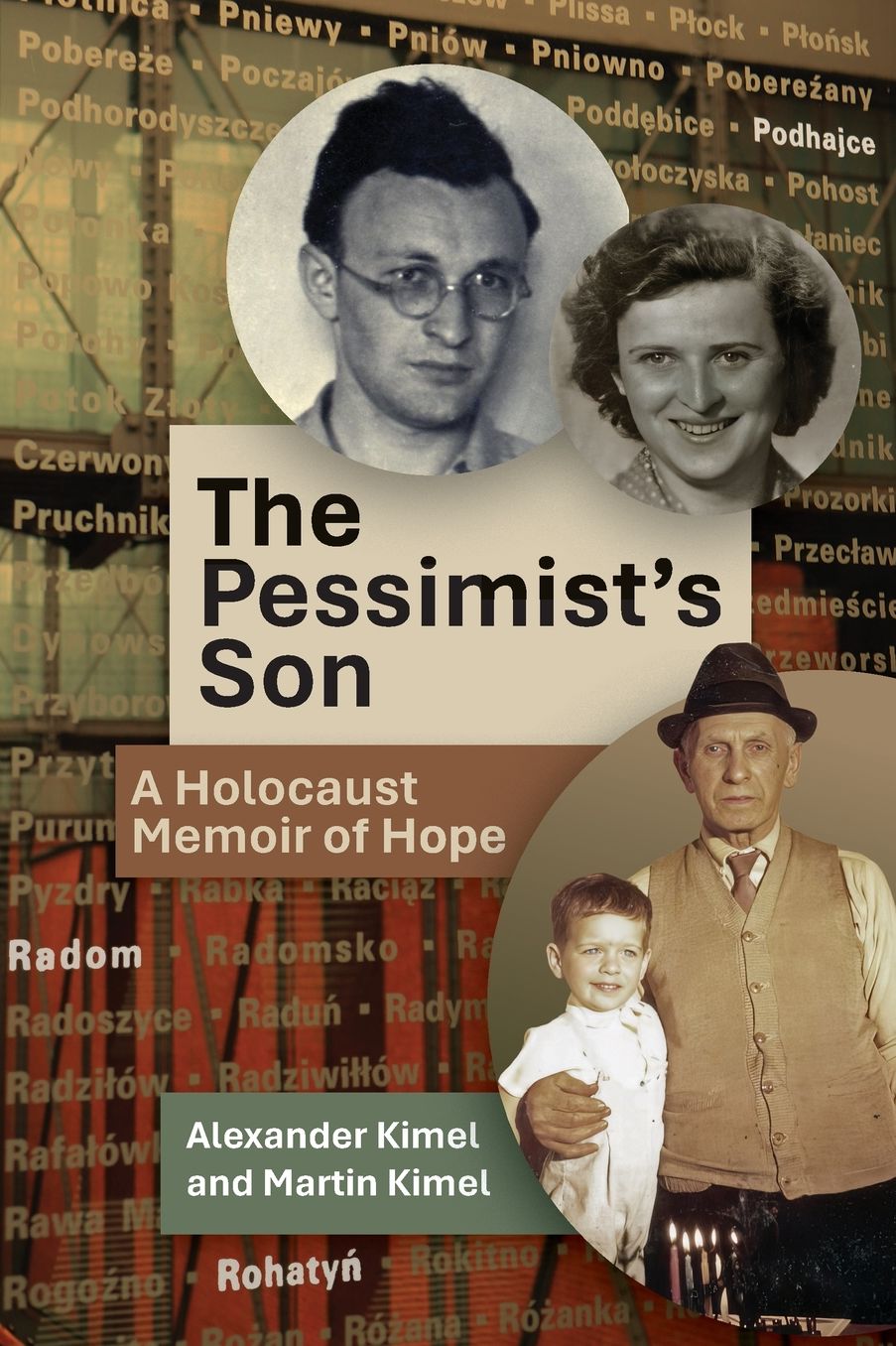 The Pessimist's Son: A Holocaust Memoir of Hope