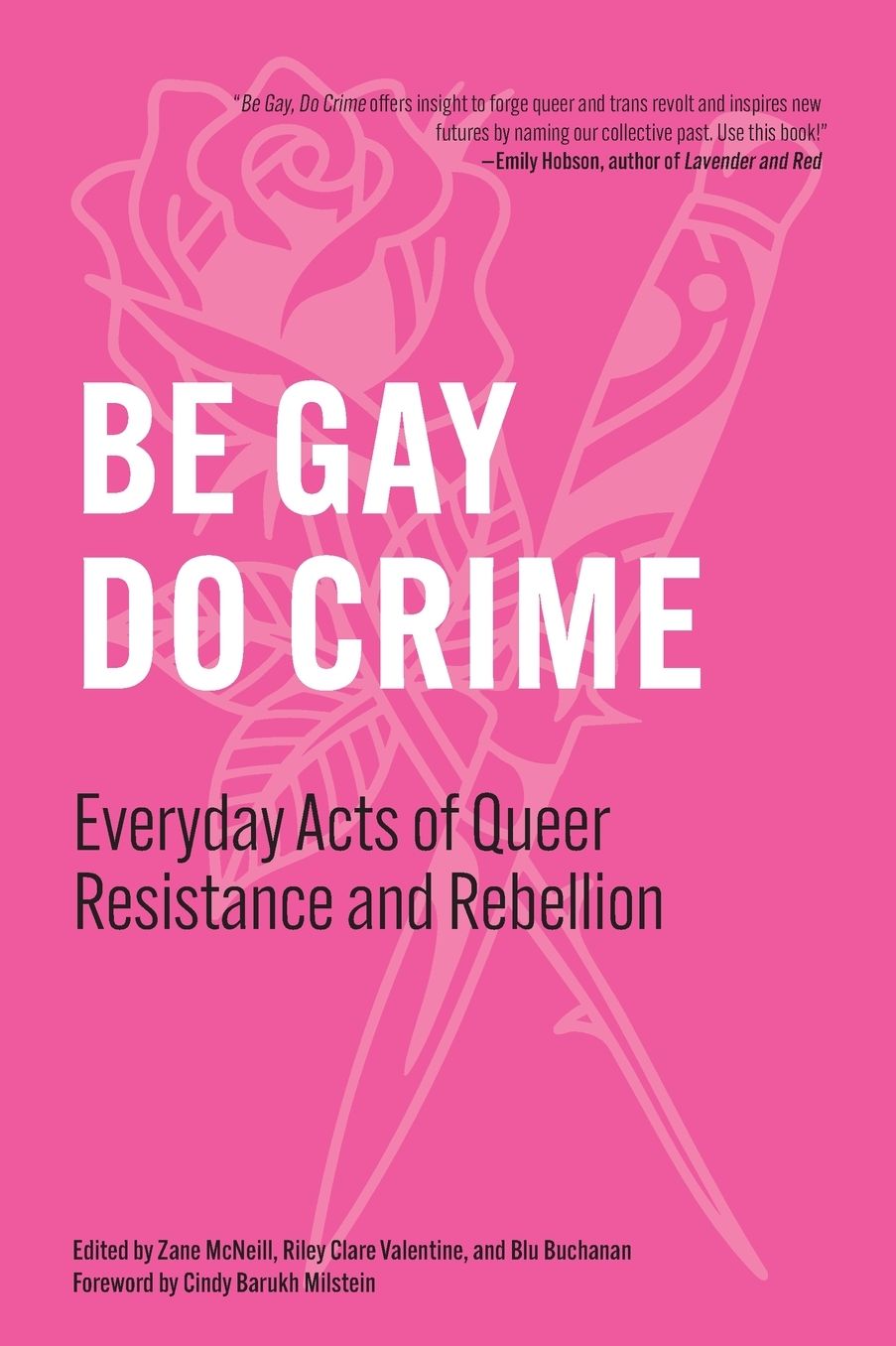 Be Gay, Do Crime: Everyday Acts of Queer Resistance and Rebellion