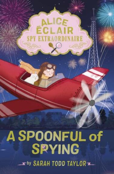 Alice Eclair, Spy Extraordinaire: A Spoonful of Spying