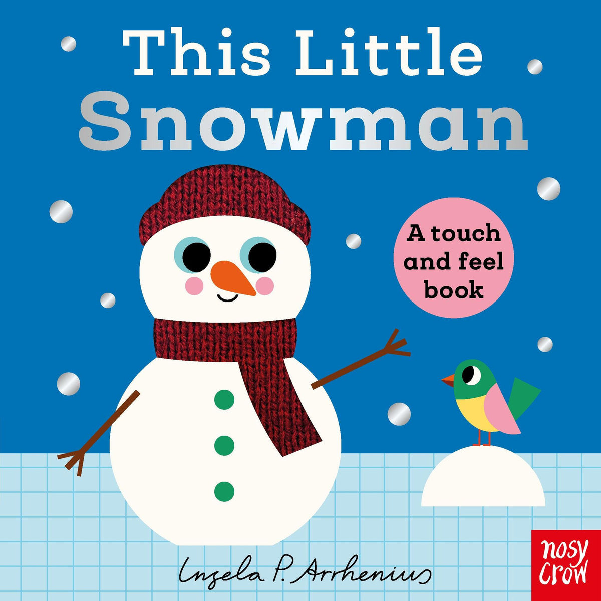 This Little Snowman: A Touch and Feel Book