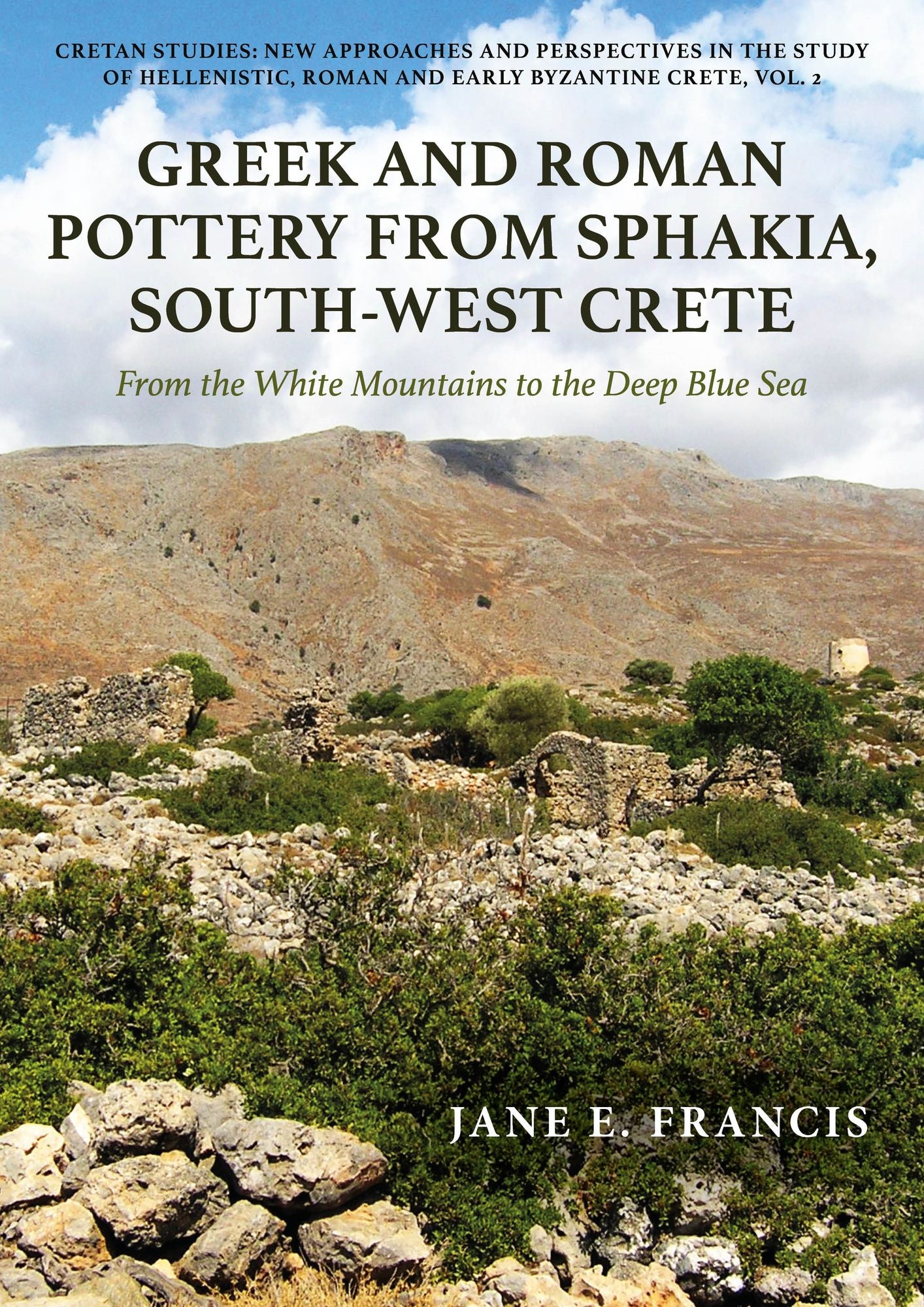 Greek and Roman Pottery from Sphakia, South-West Crete: From the White Mountains to the Deep Blue Sea
