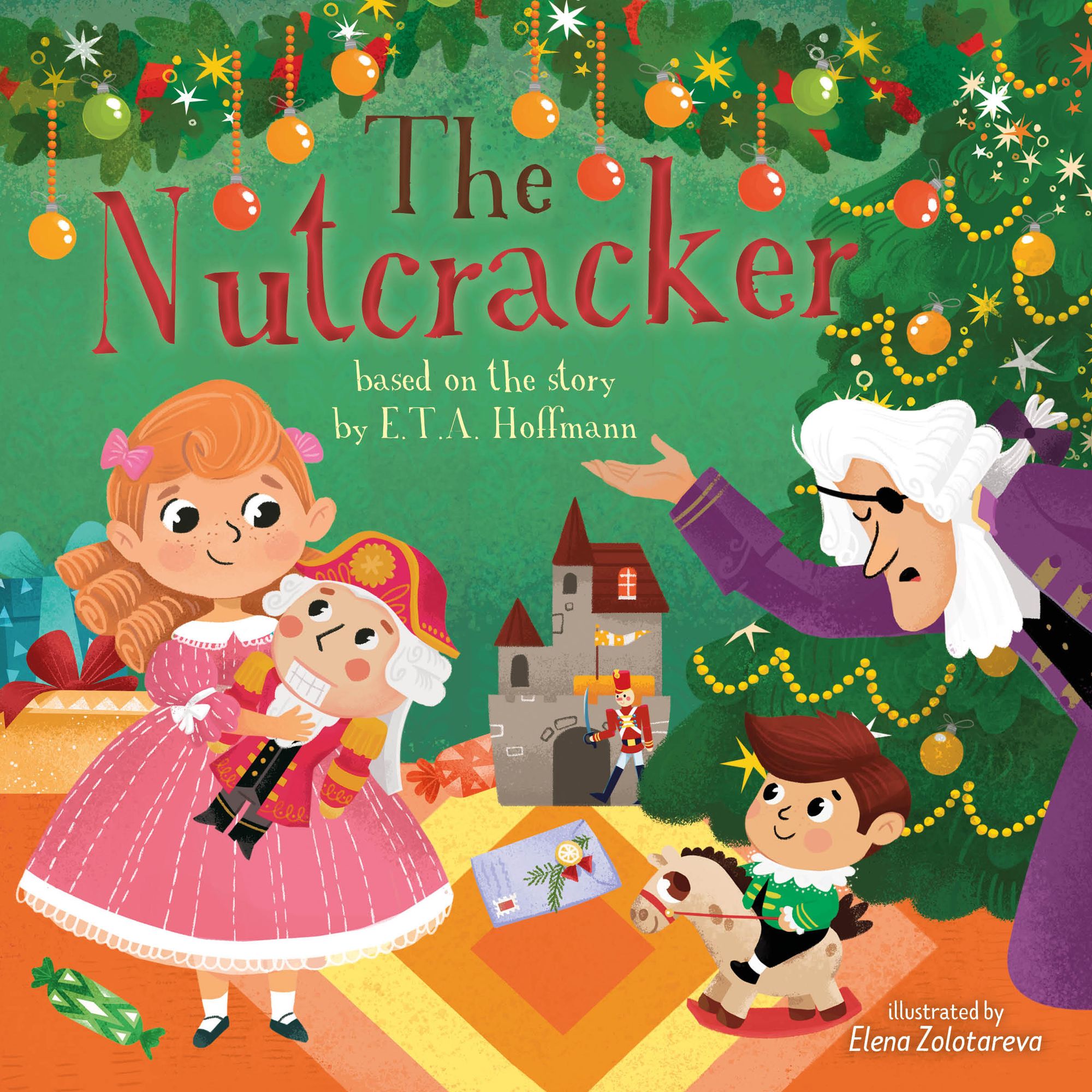 The Nutcracker: Based on the story by E.T.A. Hoffmann