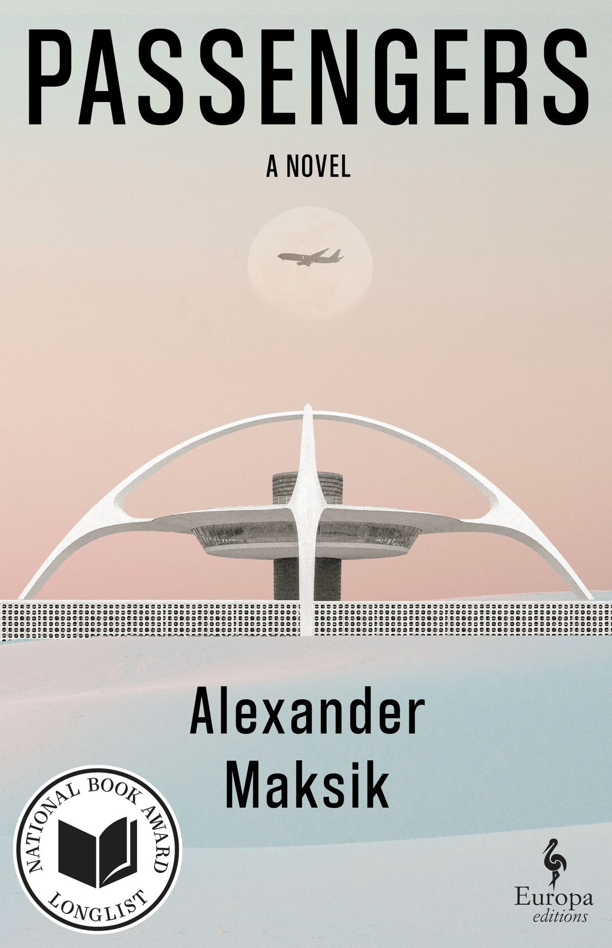 Passengers: A Novel (Longlisted for the National Book Award)