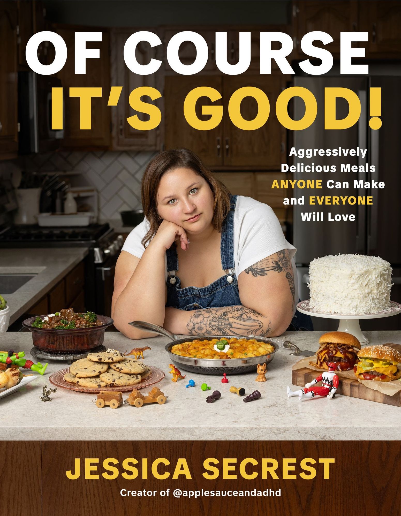 Of Course It's Good!: Aggressively Delicious Meals ANYONE Can Make and EVERYONE Will Love (Signed Book)