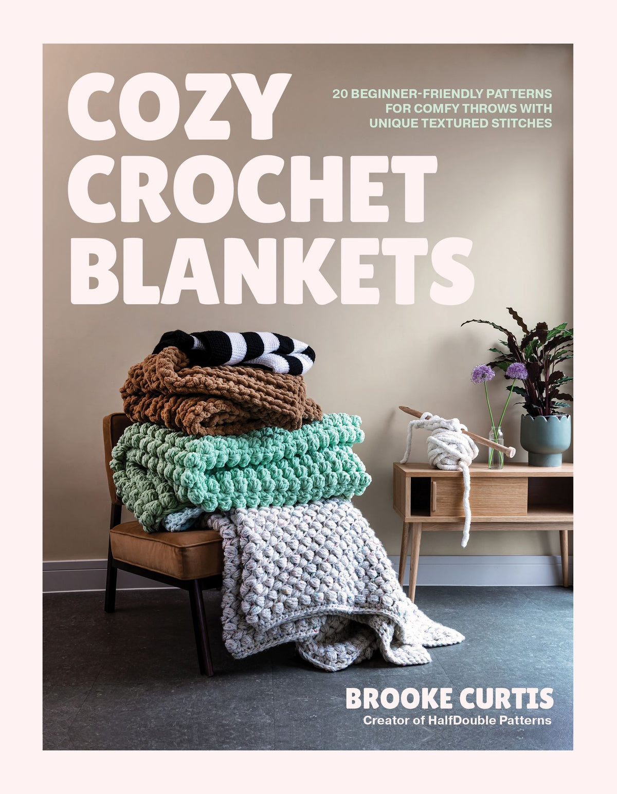Cozy Crochet Blankets: 20 Beginner-Friendly Patterns for Comfy Throws with Unique Textured Stitches