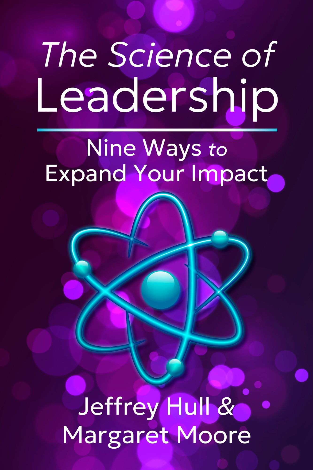 The Science of Leadership: Nine Ways to Expand Your Impact