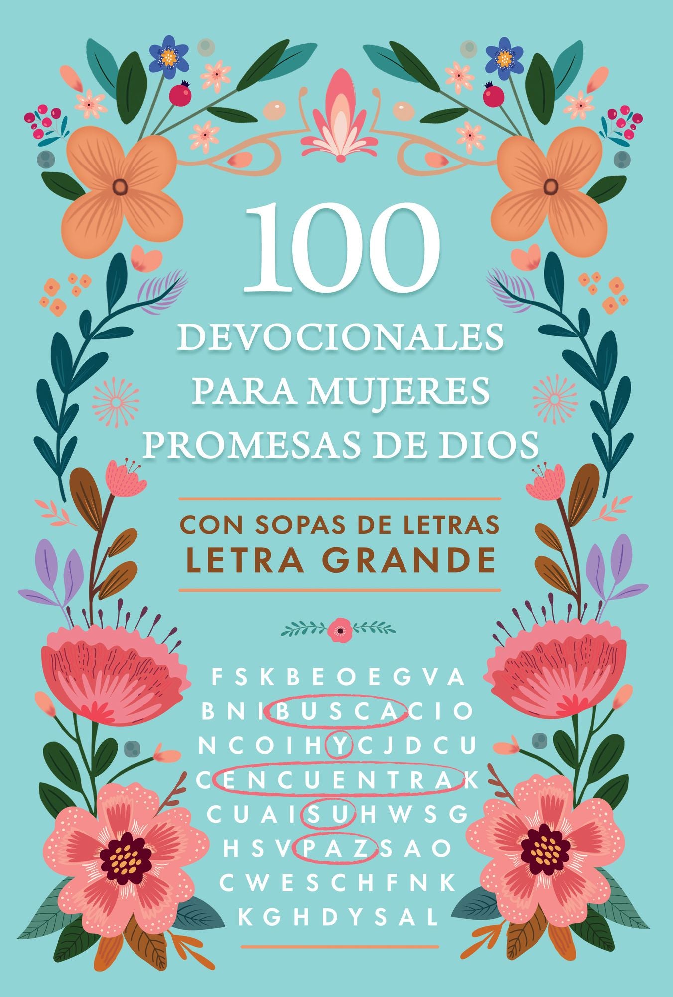 100 devocionales para mujeres. Promesas de Dios con sopa de letras / One Hundred Devotionals for Women. God's Promises with Word Search