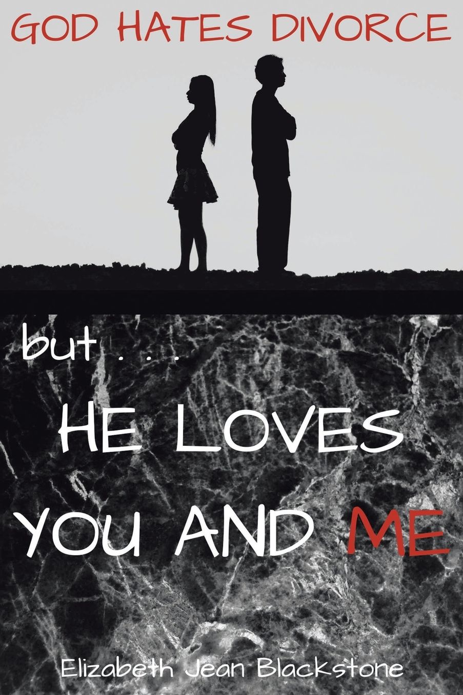 God Hates Divorce but... He Loves You and Me