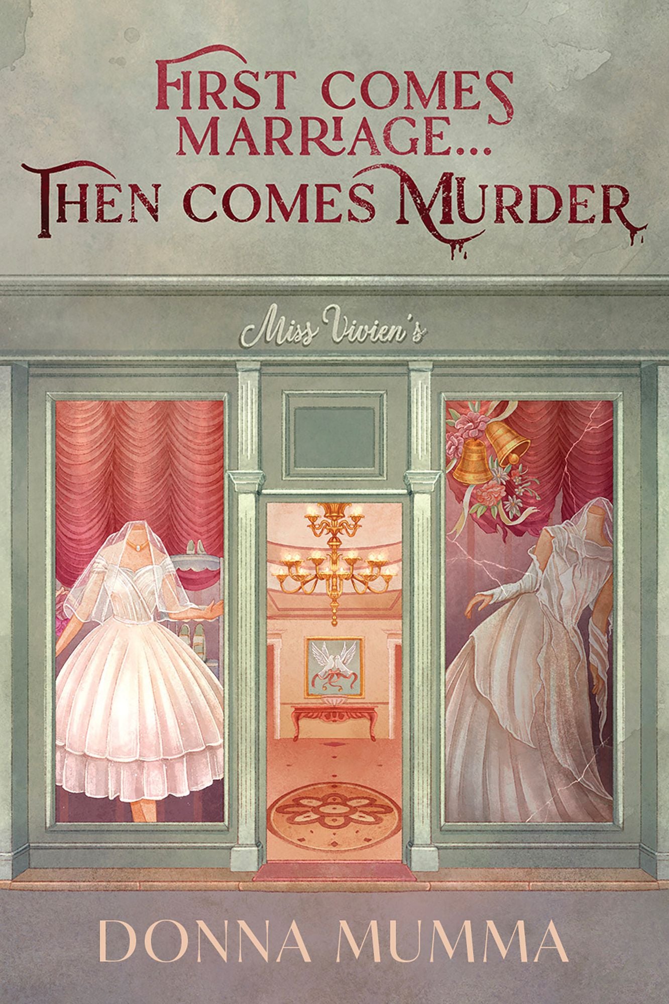 First Comes Marriage.Then Comes Murder: A Women of Wynton's Mystery