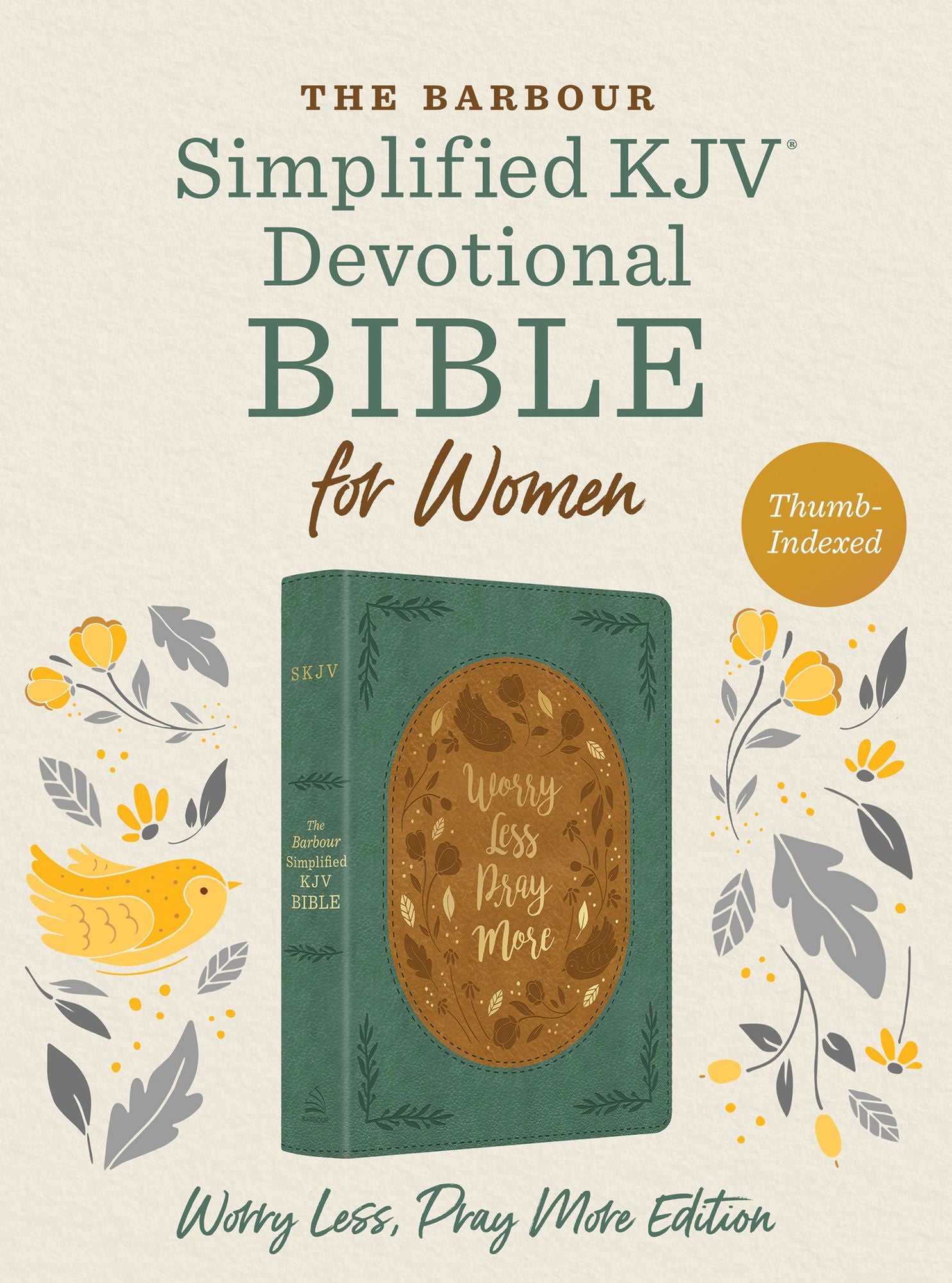 The Barbour SKJV Devotional Bible for Women: Worry Less, Pray More: Featuring Nearly 500 Encouraging Devotions-and Much More