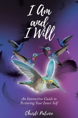 I Am and I Will: An Interactive Guide to Restoring Your Inner Self