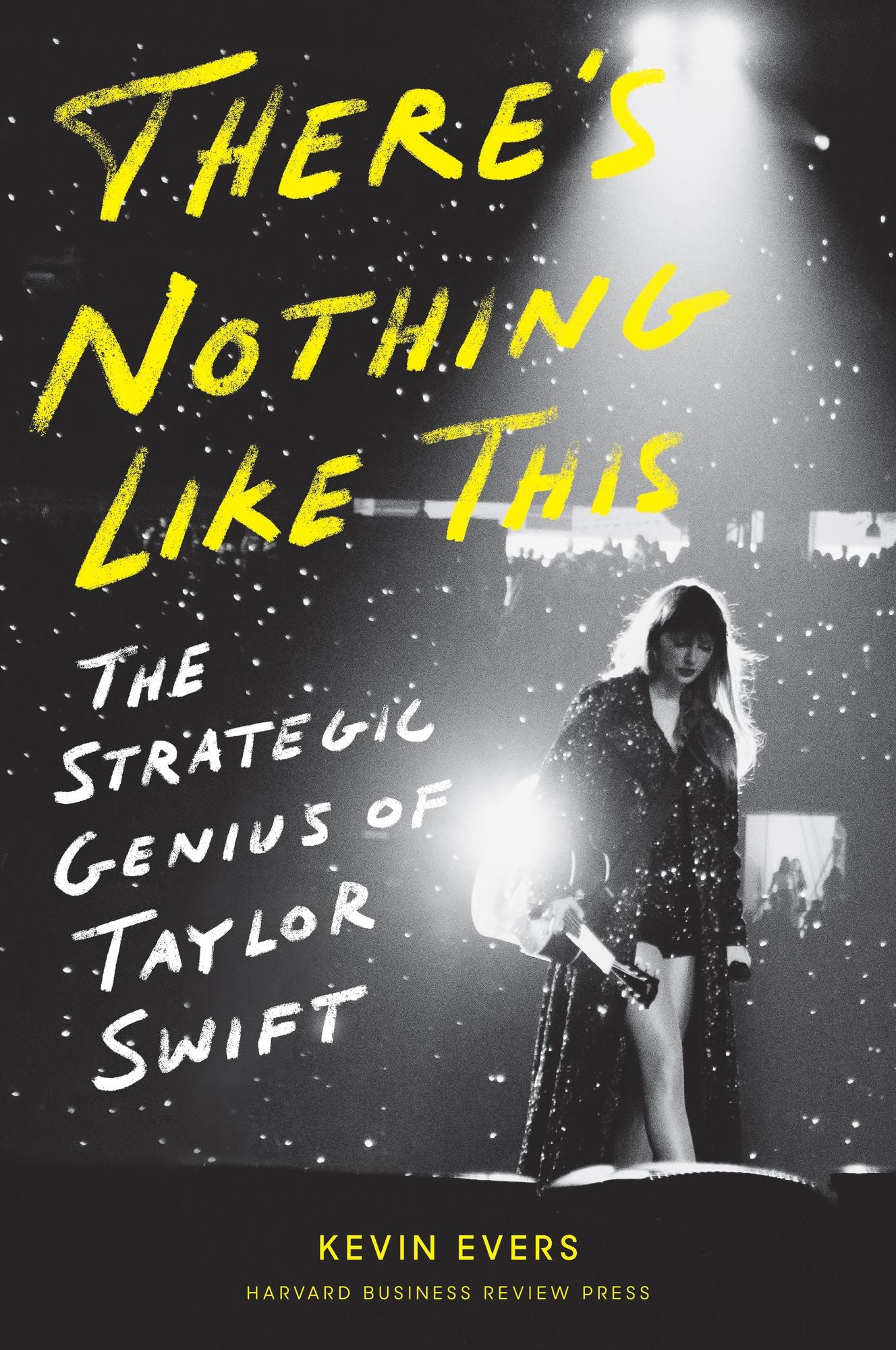 There's Nothing Like This: The Strategic Genius of Taylor Swift