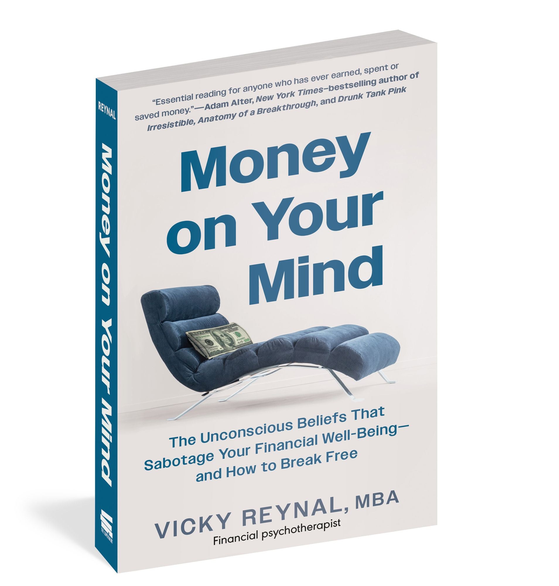 Money on Your Mind: The Unconscious Beliefs That Sabotage Your Financial Well-Being - and How to Break Free
