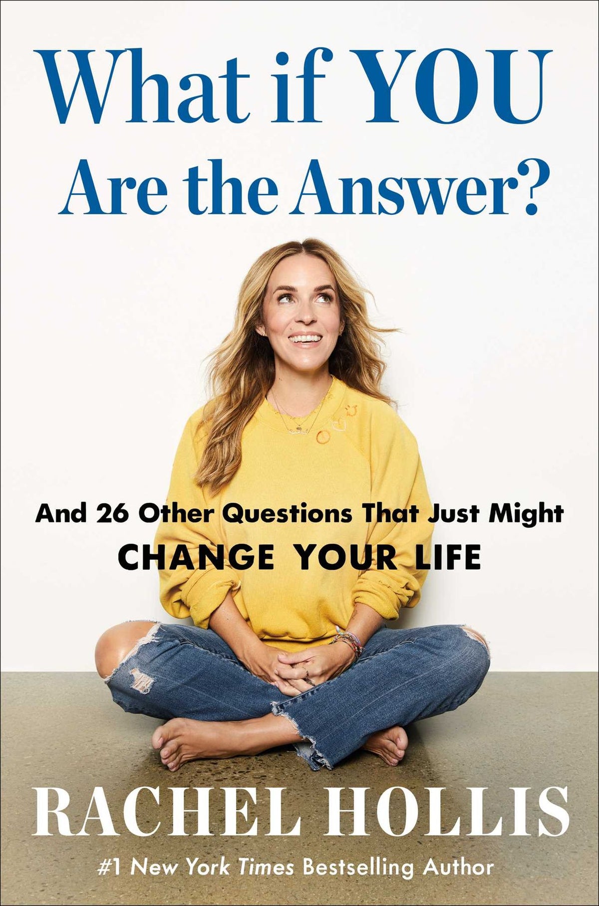 What If YOU Are the Answer?: And 26 Other Questions That Just Might Ch