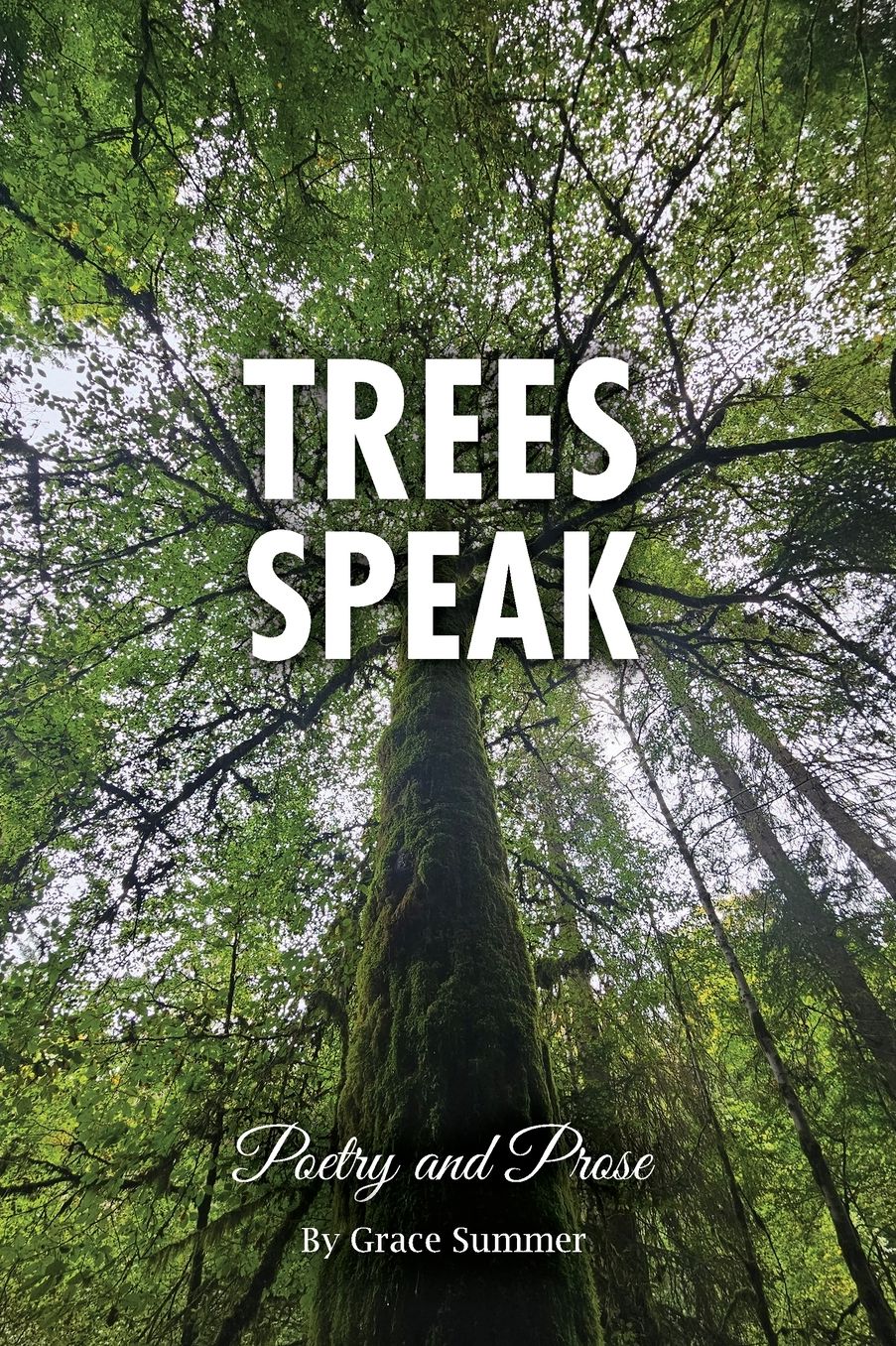 Trees Speak: Poetry and Prose