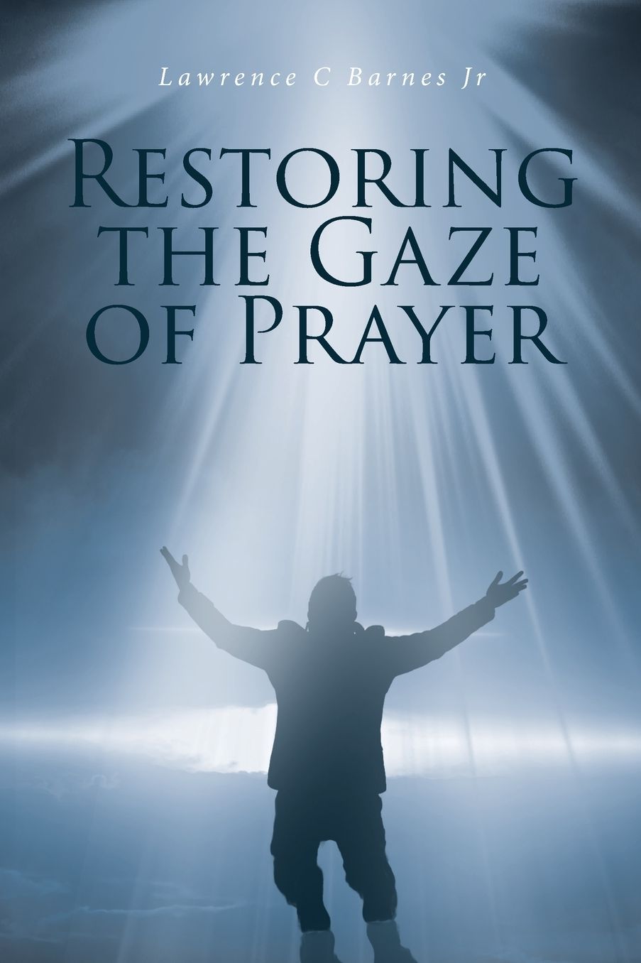 Restoring the Gaze of Prayer