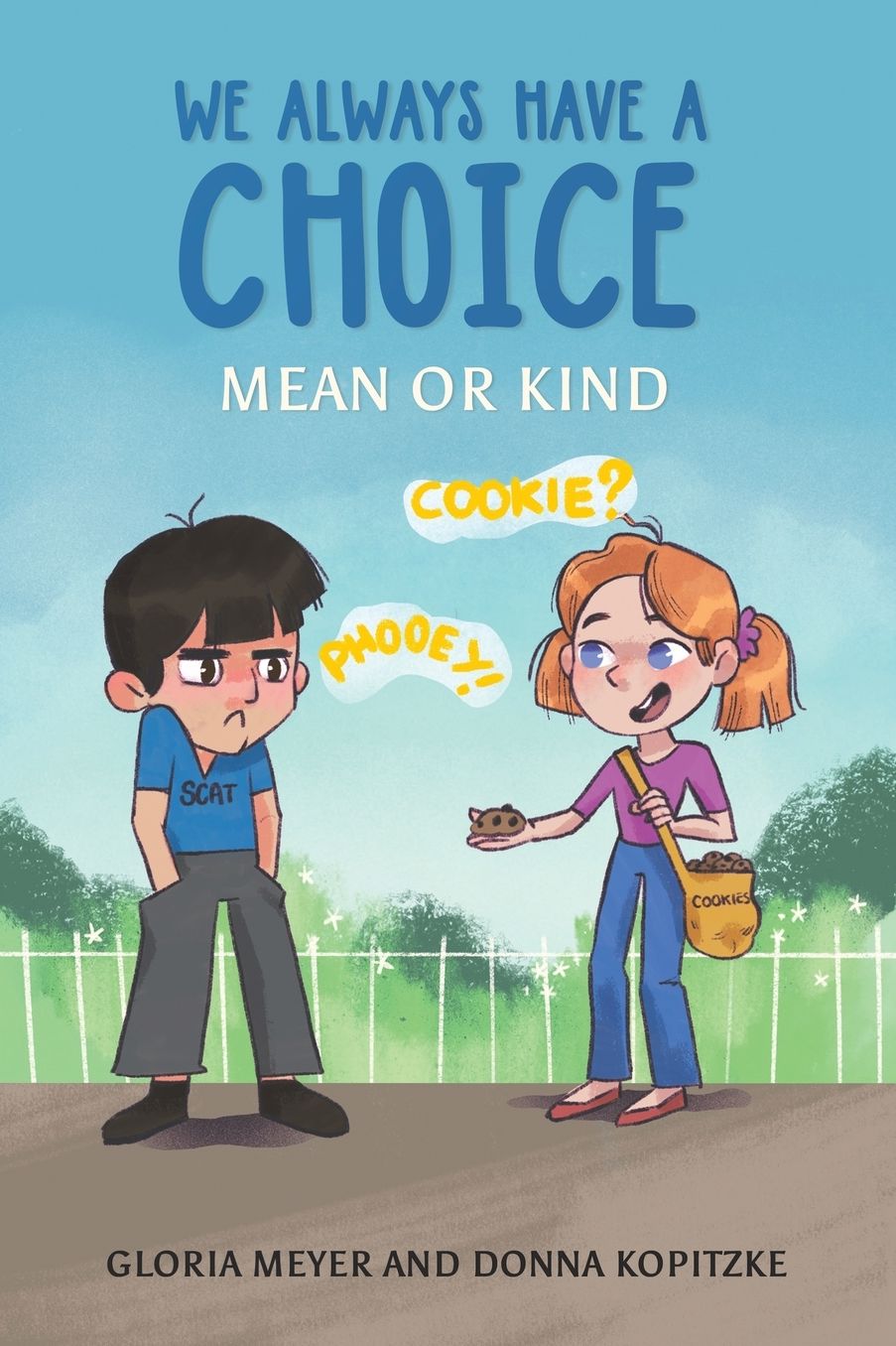 We Always Have a Choice - Mean or Kind