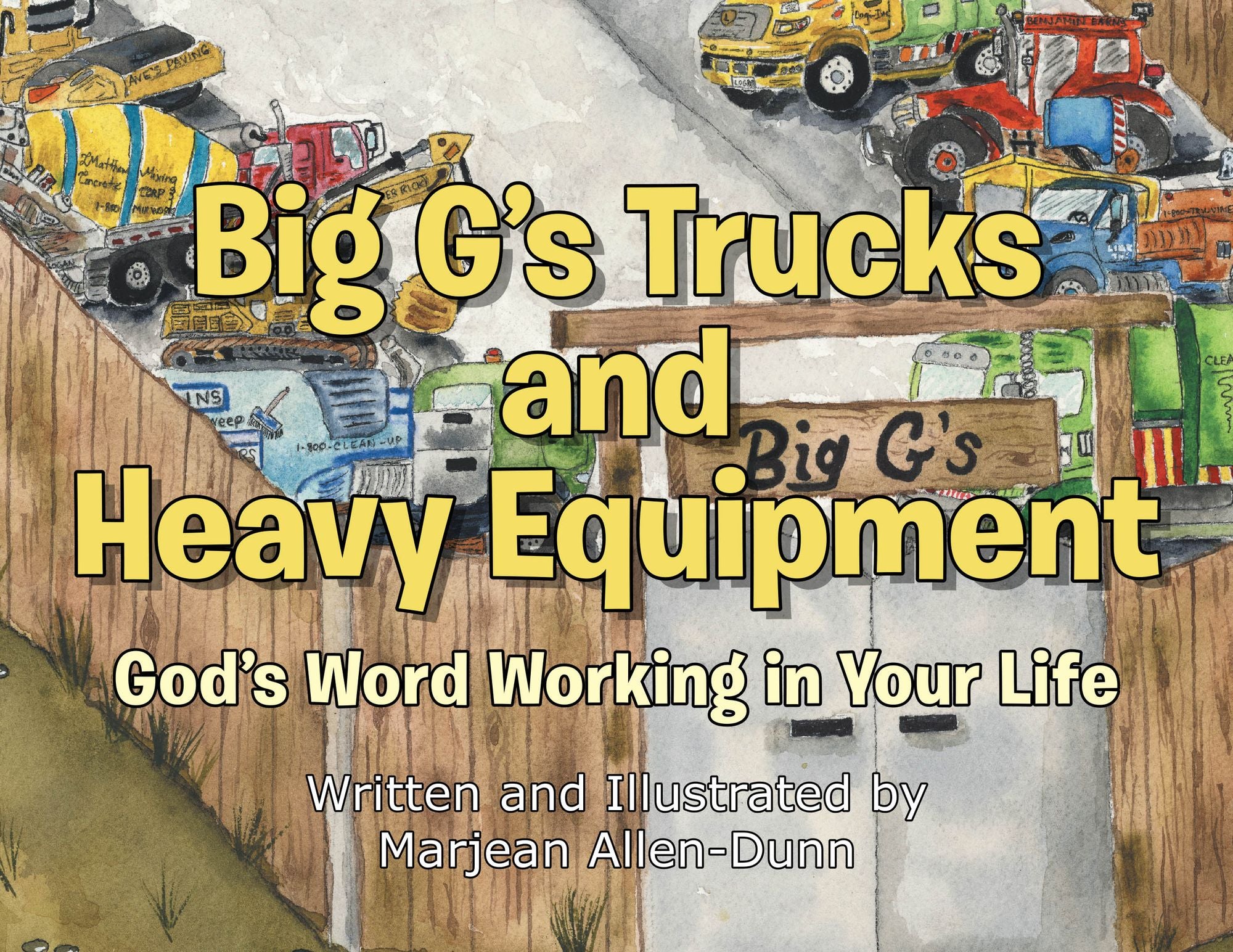 Big G's Trucks and Heavy Equipment: God's Word Working in Your Life