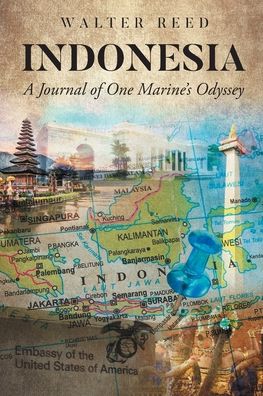 Indonesia: A Journal of One Marine's Odyssey