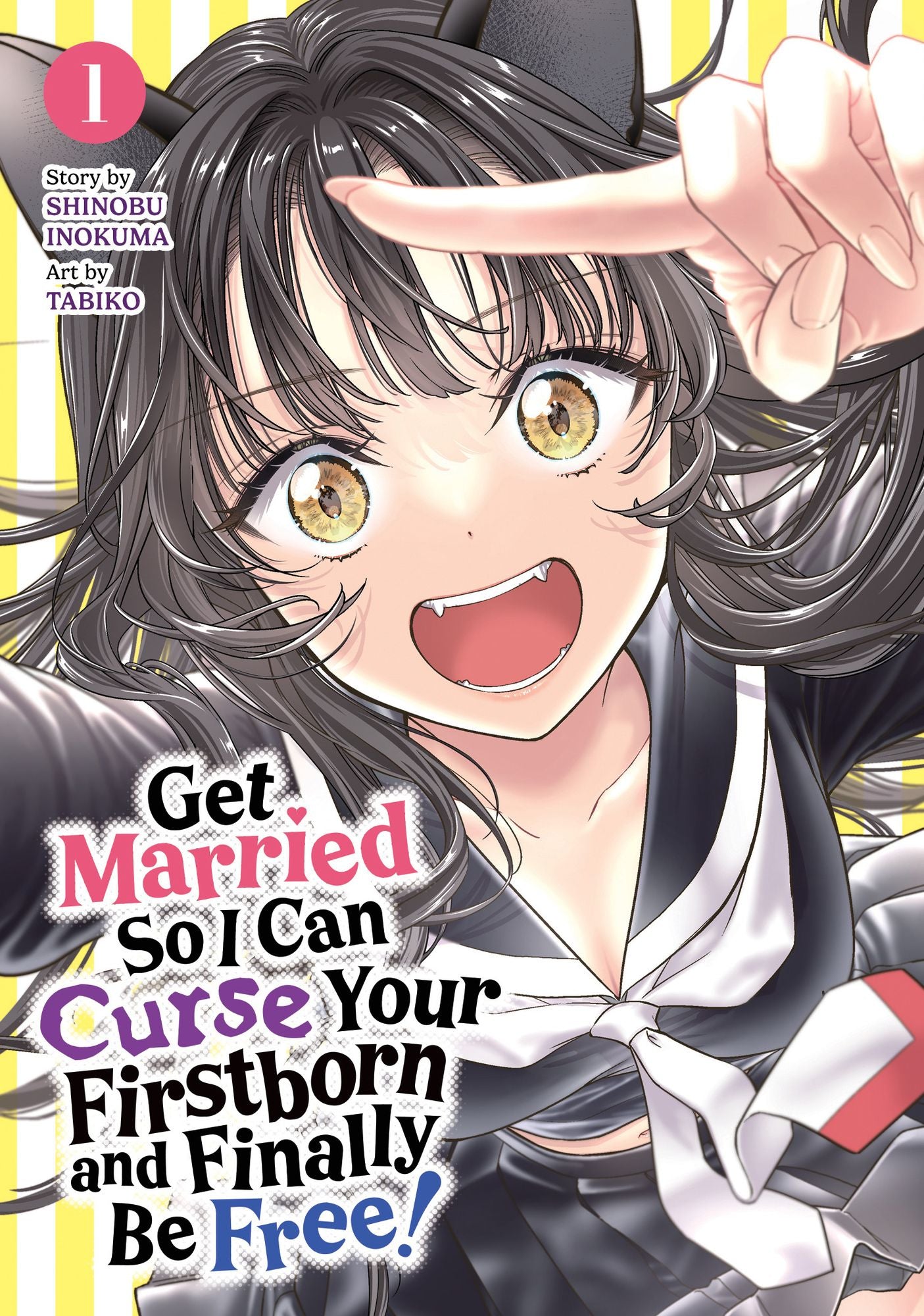 Get Married So I Can Curse Your Firstborn and Finally Be Free! Vol. 1