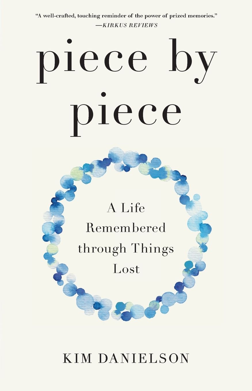 Piece by Piece: A Life Remembered through Things Lost
