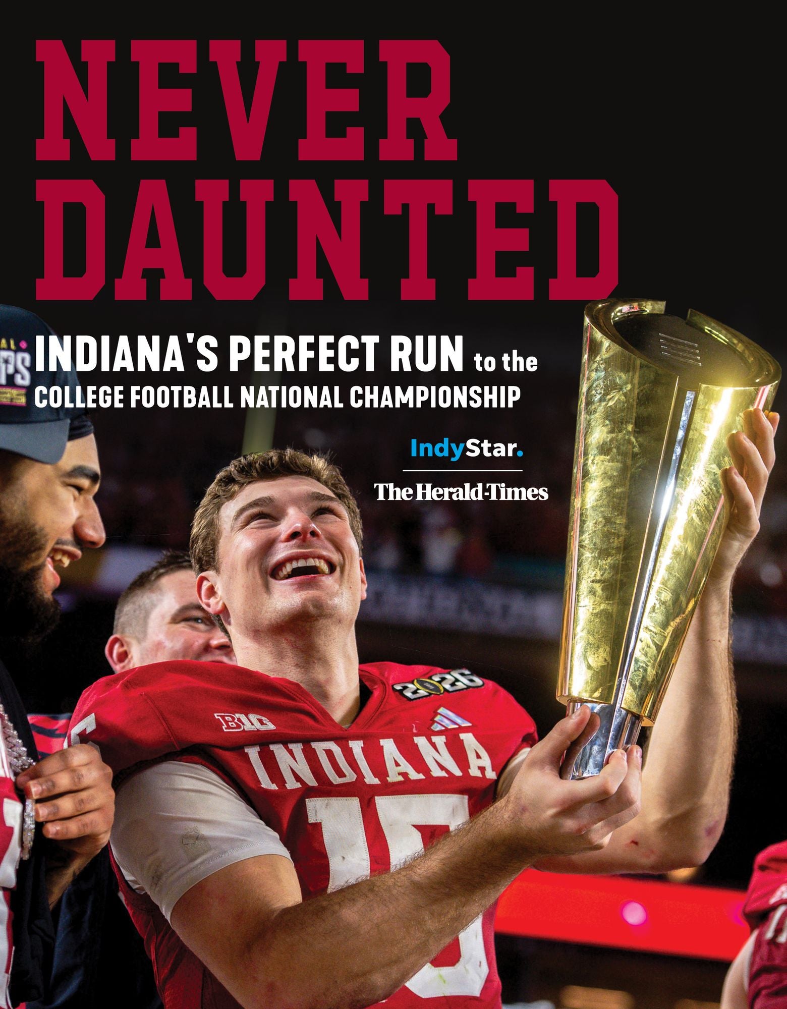Never Daunted: Indiana's Perfect Run to the College Football National Championship