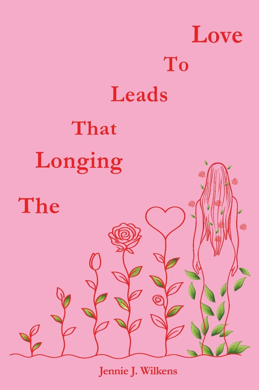 The Longing that Leads to Love