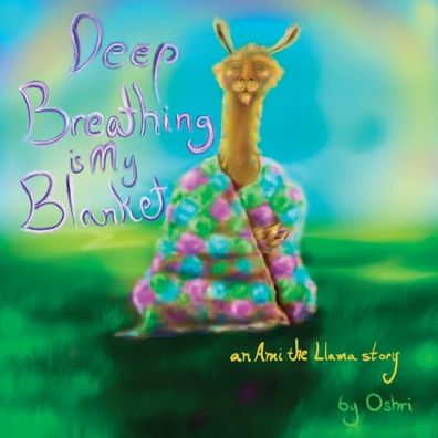 Deep Breathing Is My Blanket