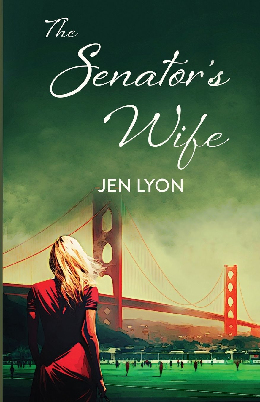 The Senator's Wife: The Senator's Wife Series Book I