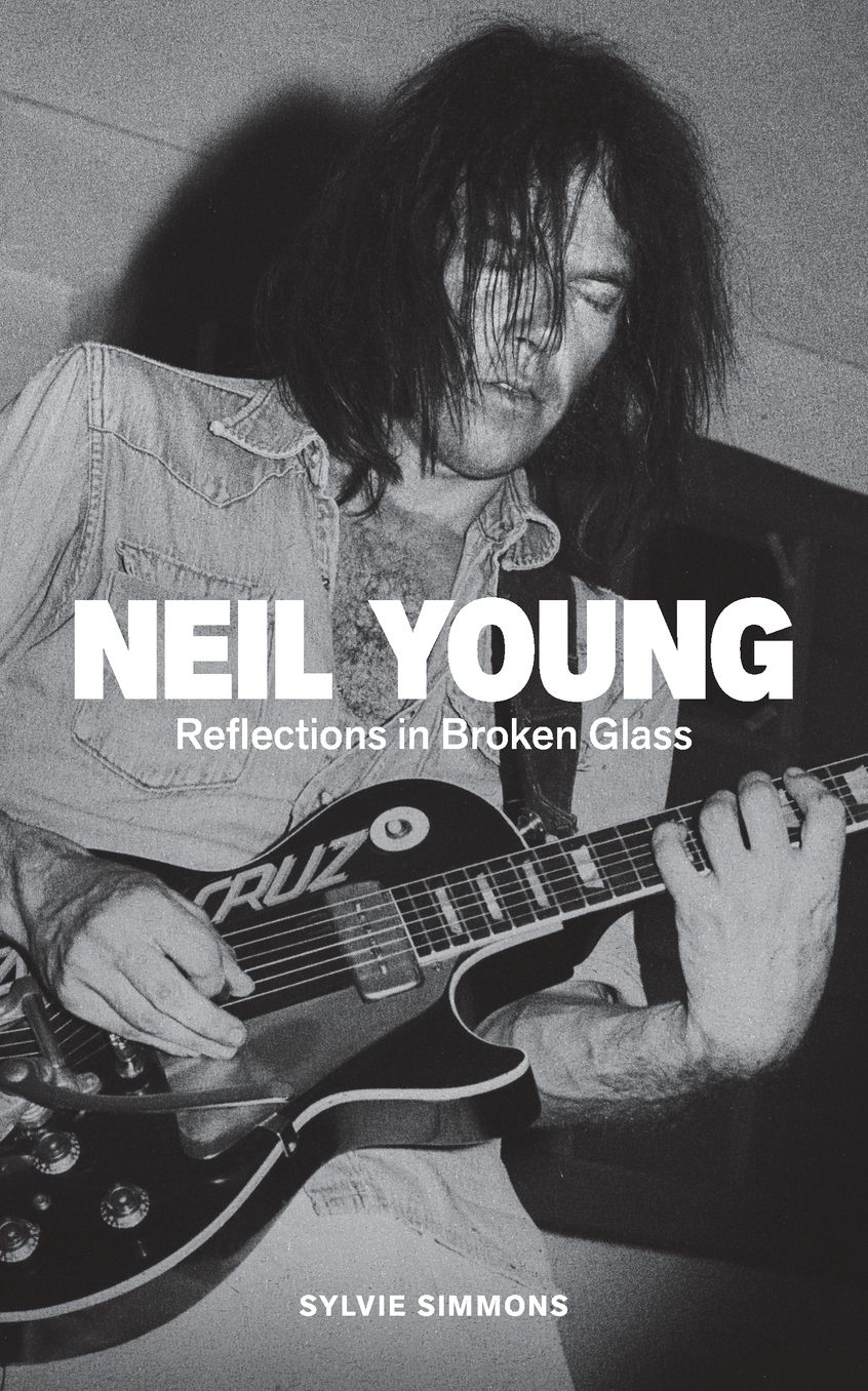Neil Young: Reflections in Broken Glass (Updated and Revised)