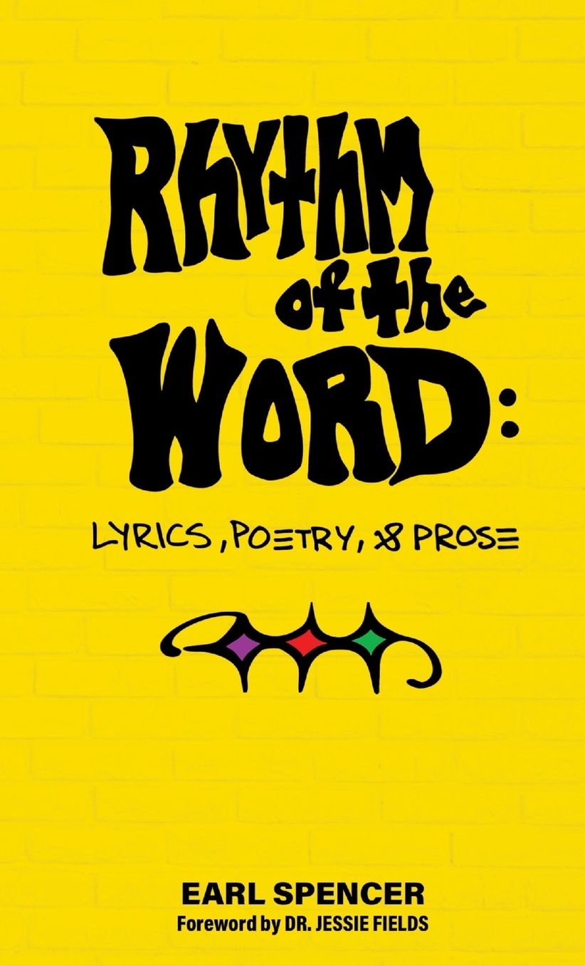 Rhythm of the Word: Lyrics, Poetry, & Prose