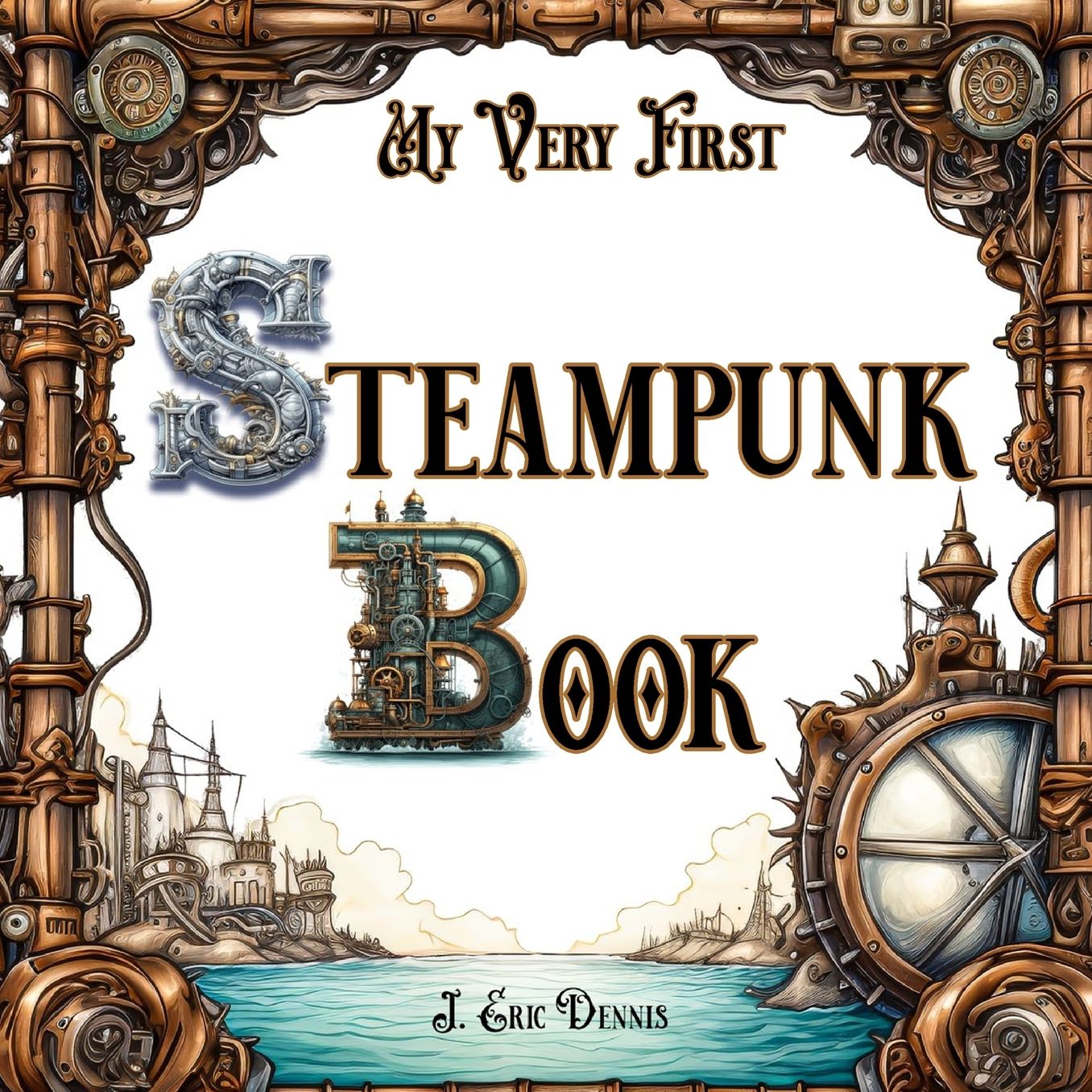 My Very First Steampunk Book