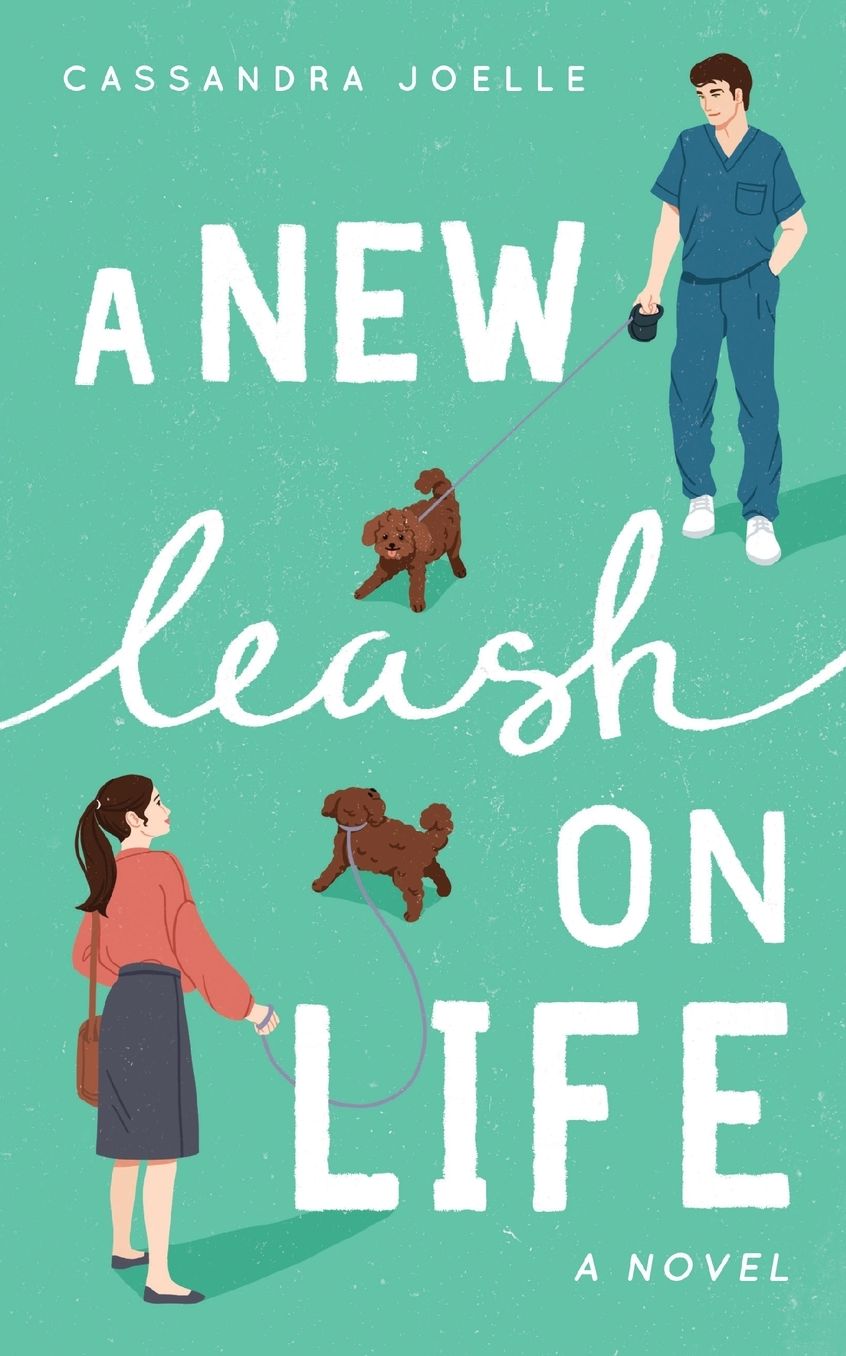 A New Leash on Life: A Christian Dog-Mom Rom-Com, Book 1