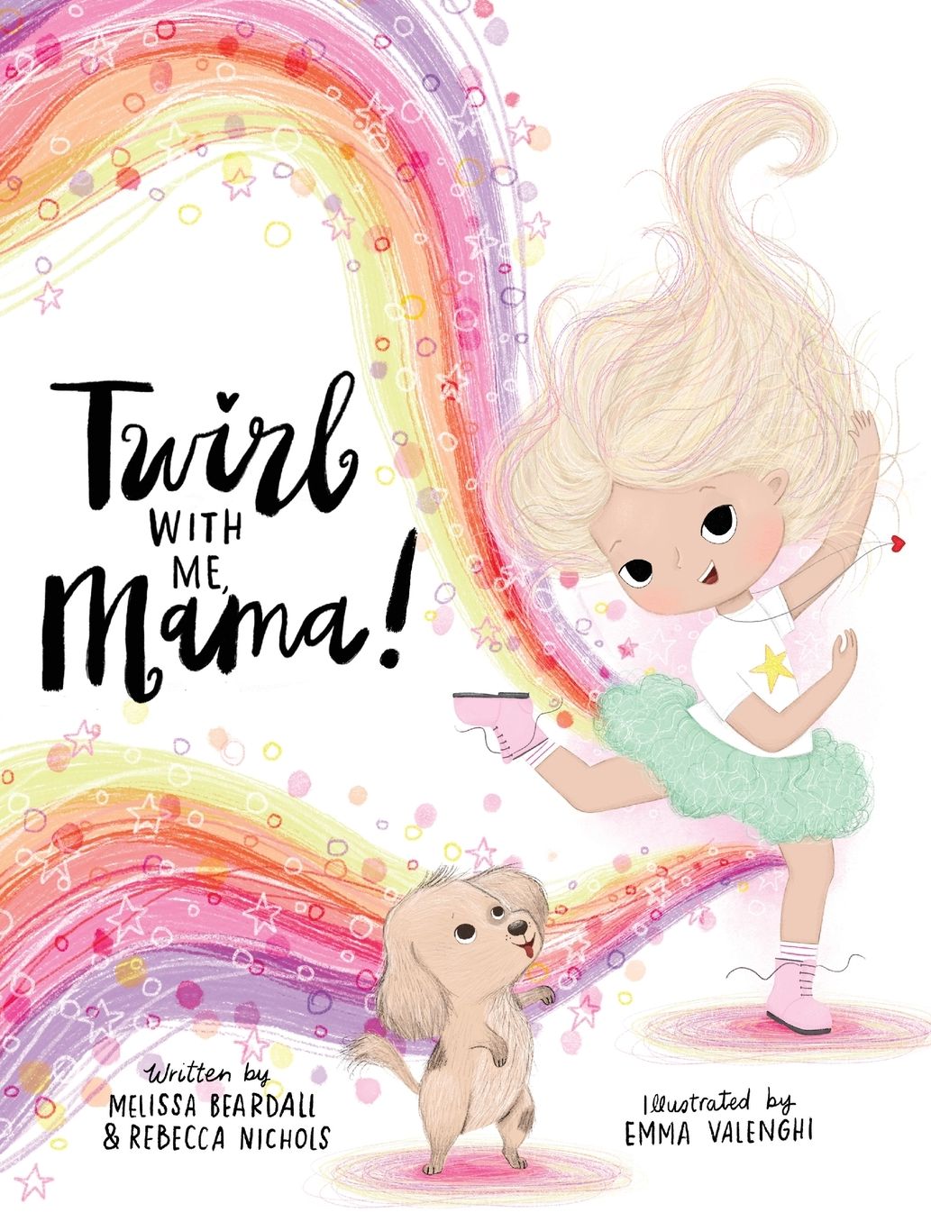 Twirl with Me, Mama!: Helping a Child Understand a Loved One with a Chronic Illness