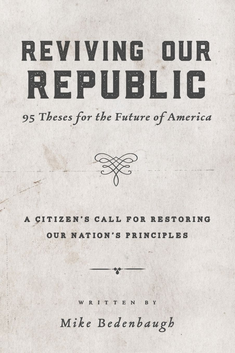Reviving Our Republic: 95 Theses for the Future of America