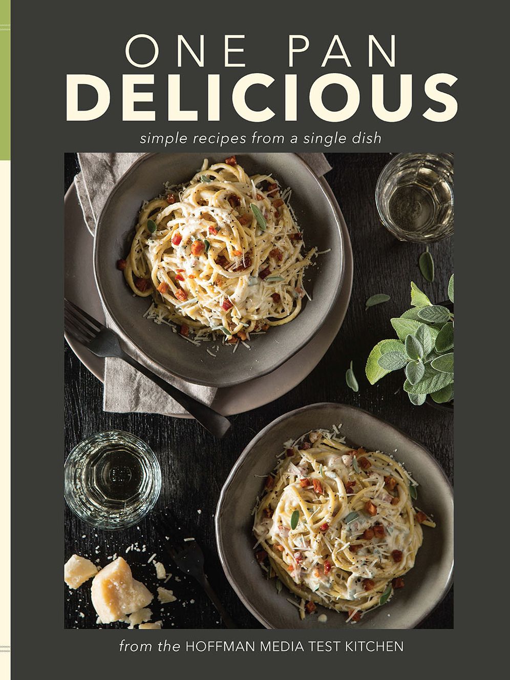 One Pan Delicious: Simple Recipes from a Single Dish