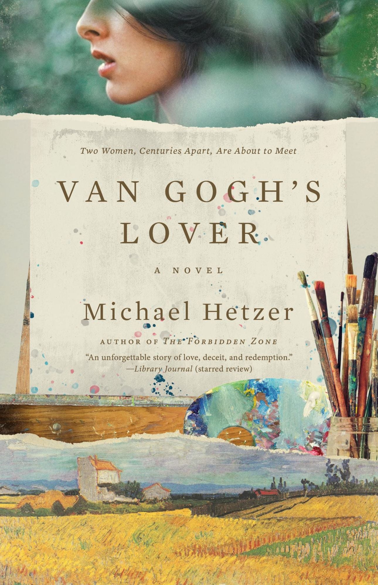 Van Gogh's Lover: A Historical Mystery of Two Women Divided by Centuries But United by a Painting. Based on Van Gogh's Years in France