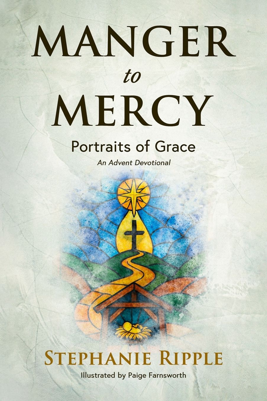 Manger to Mercy: Portraits of Grace