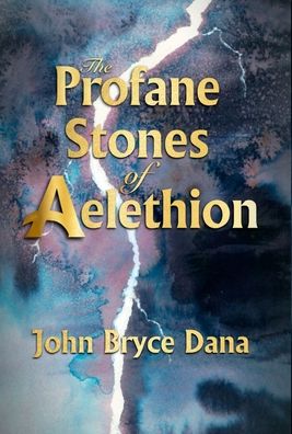 The Profane Stones of Aelethion