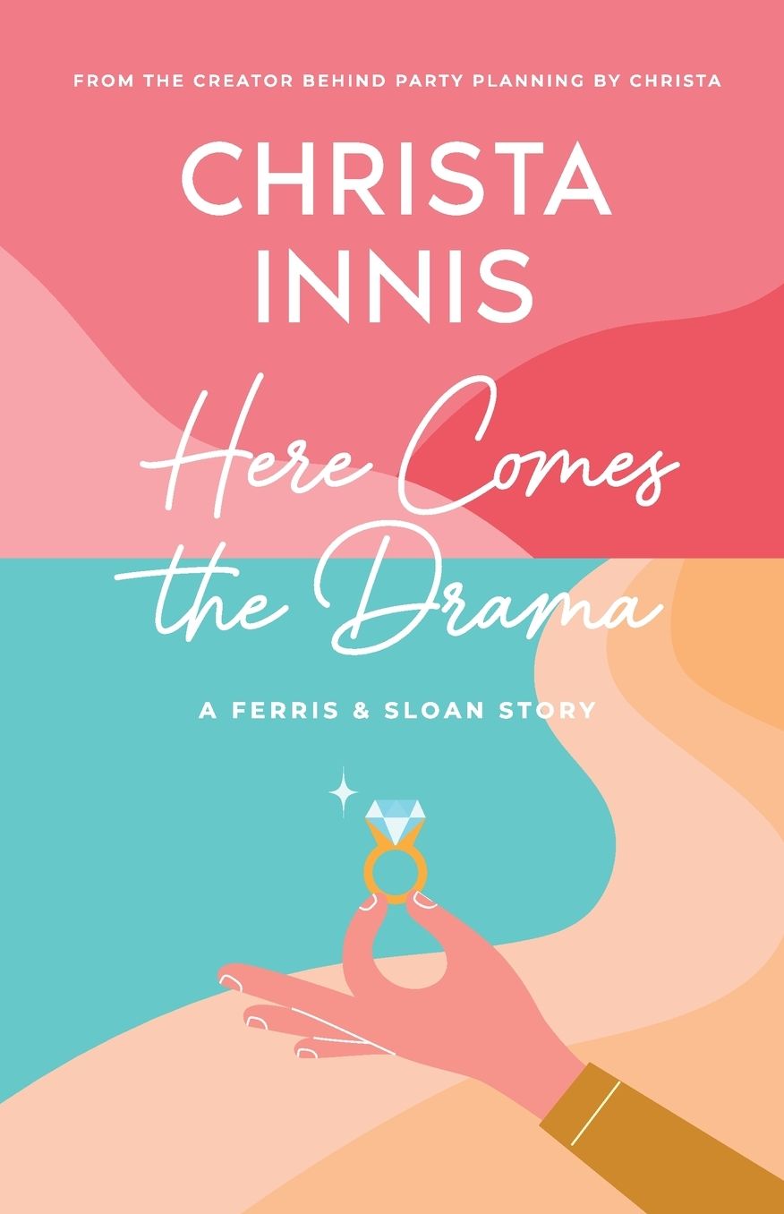 Here Comes the Drama: A Ferris & Sloan Story