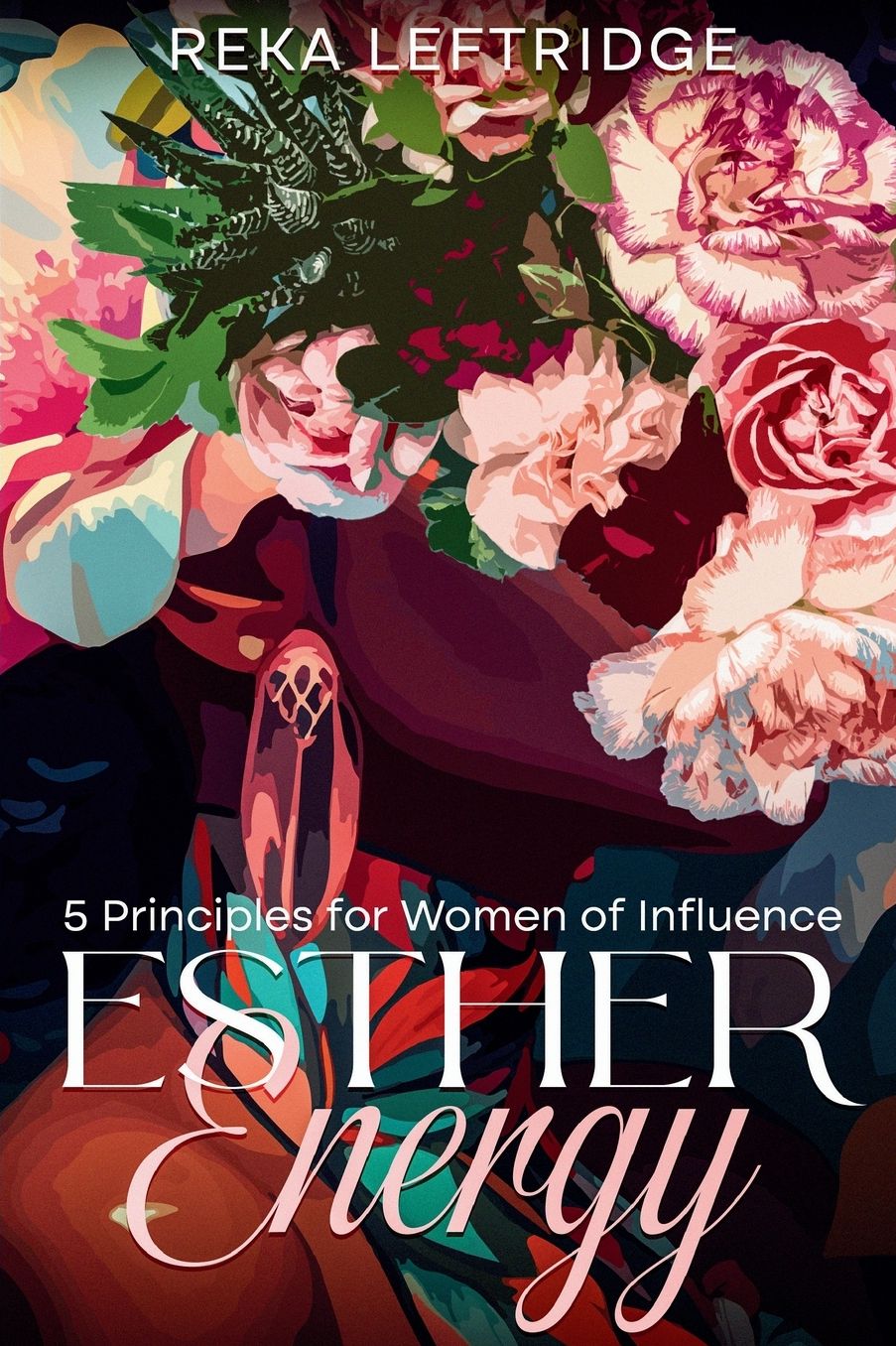 Esther Energy: 5 Principles for Women of Influence
