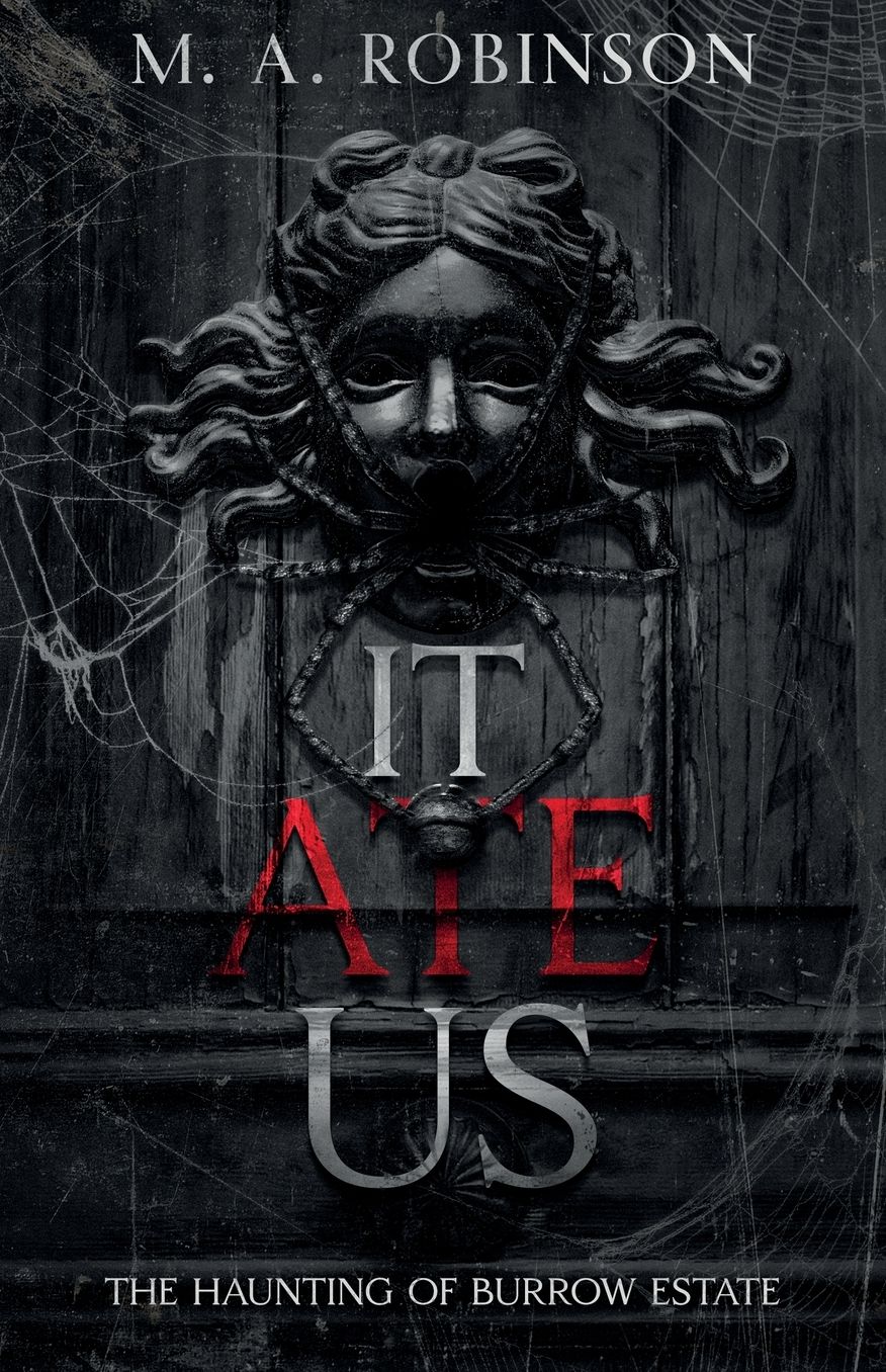 It Ate Us: The Haunting of Burrow Estate