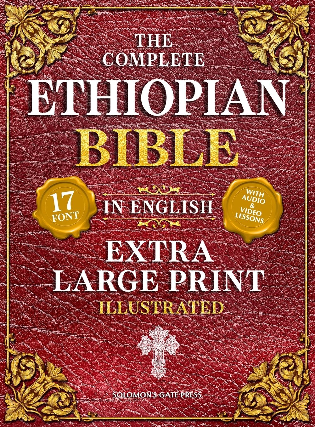 The Complete Ethiopian Bible in English (Extra-Large Print 17-Point Font, Illustrated) Includes Missing Apocrypha, Book of Enoch, Ezras, Jubilees, Meqabyan, Book of Wisdom, & Other Orthodox Lost Books